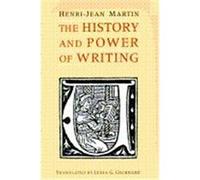 The History and Power of Writing Henri-Jean Martin (Auteur)
