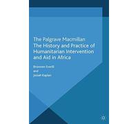 The History And Practice Of Humanitarian Intervention And Aid In Africa