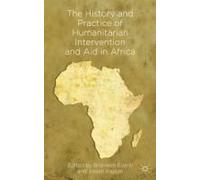 The History And Practice Of Humanitarian Intervention And Aid In Africa