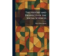 The History and Prospects of the Social Sciences