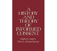 The History And Theory Of Informed Consent