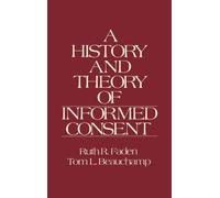 The History and Theory of Informed Consent by Faden, Ruth R. NEUF
