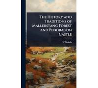 The History and Traditions of Mallerstang Forest and Pendragon Castle