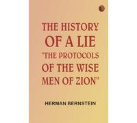 The History of a Lie: "The Protocols of the Wise Men of Zion"