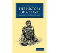 The History of a Slave - Harry Hamilton Johnston - Cambridge University Press - Livre en Anglais - Paperback Harry Hamilton JohnstonHarry Hamilton Johnston (Auteur)
