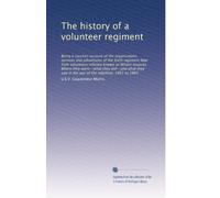 The history of a volunteer regiment