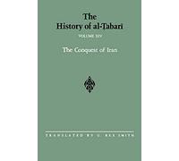 The History of al-Tabari Vol. 14: The Conquest of Iran A.D. 641-643/A.H. 21-23