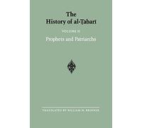 The History of al-Tabari Vol. 2: Prophets and Patriarchs