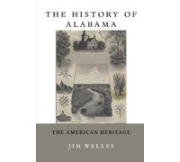 The History of Alabama: The American Heritage
