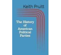 The History Of American Political Parties