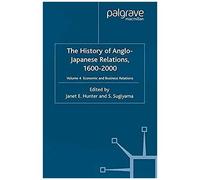The History Of Anglo-Japanese Relations 1600-2000