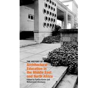 The History of Architectural Education in the Middle East and North Africa