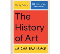 The History of Art in One Sentence: 500 Years of Art (But Funny)