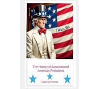 The History of Assassinated American Presidents
