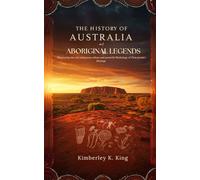 The History of Australia and Aboriginal Legends
