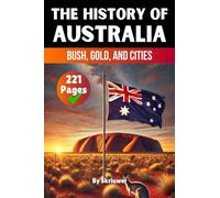 L'histoire de l'Australie : la brousse, l'or et les villes – Epubli