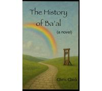 The History of Ba'al: (a novel)