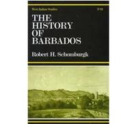 The History of Barbados, Cass Library of West Indian Studies, No. 19 Robert H. Schomburgk (Auteur)