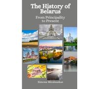 The History of Belarus: From Principality to Present