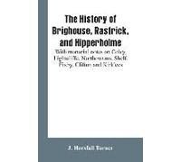 The History Of Brighouse, Rastrick, And Hipperholme