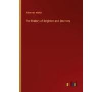 The History Of Brighton And Environs