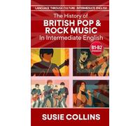 The History of British Pop & Rock Music-In Intermediate English