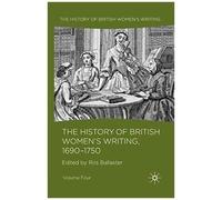 The History Of British Women's Writing, 1690 - 1750