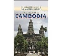 The History of Cambodia, Greenwood Histories of the Modern Nations Series Justin Corfield (Auteur)