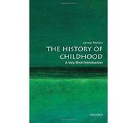 The History of Childhood: A Very Short Introduction (Very Short Introductions) - [Version Originale] Inconnu (Auteur)