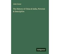 The History of China & India, Pictorial & Descriptive