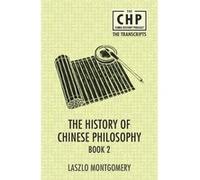 The History of Chinese Philosophy Book 2 | Laszlo Montgomery Laszlo Montgomery (Auteur)