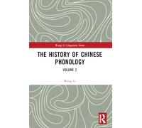 The History of Chinese Phonology: Volume 2