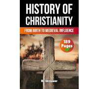 The History of Christianity: From Birth to Medieval Influence (Pocketbook Edition)