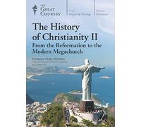 The History of Christianity II: From the Reformation to the Modern Megachurch