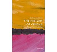 Geoffrey Nowell‑Smith – The History of Cinema: A Very Short Introduction – Oxford University Press