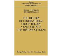 The History Of Combinatorial Group Theory