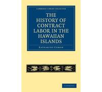 The History Of Contract Labor In The Hawaiian Islands