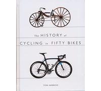 Tom Ambrose The History of Cycling in Fifty Bikes (Poche)