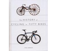 The History Of Cycling In Fifty Bikes