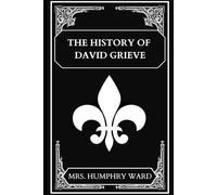 The History of David Grieve: For fans of Victorian Literature and Thought-Provoking Historical Fiction