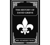 The History of David Grieve: For fans of Victorian Literature and Thought-Provoking Historical Fiction