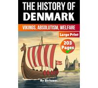 The History of Denmark: Vikings, Absolutism, Welfare