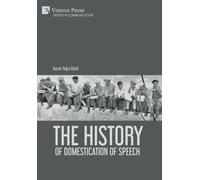 The History Of Domestication Of Speech