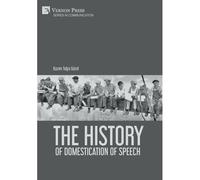 The History Of Domestication Of Speech