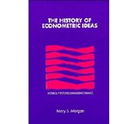 The History Of Econometric Ideas