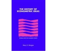 The History of Econometric Ideas, Historical Perspectives on Modern Economics Series Mary S. Morgan (Auteur)