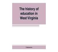 The History Of Education In West Virginia