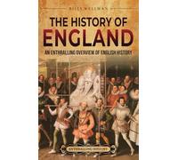 The History of England: An Enthralling Overview of English History