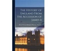 The History of England From the Accession of James Ii - Baron Thomas Babington Maca... Macaulay - Creative Media Partners LLC - Livre en Anglais Baron Thomas Babington Maca... MacaulayBaron Thomas Bab