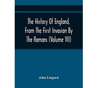 The History Of England, From The First Invasion By The Romans; To The Twenty-Seventh Year Of The Reign Of Charles Ii (Volume Vii)